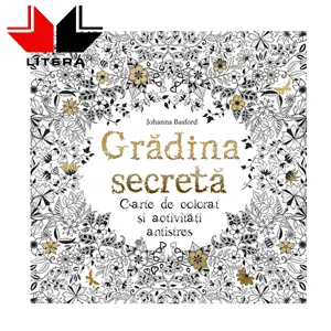 Cartea de colorat antistress pentru adulti Grădina secretă Cartea de colorat antistress pentru adulti Grădina secretă
